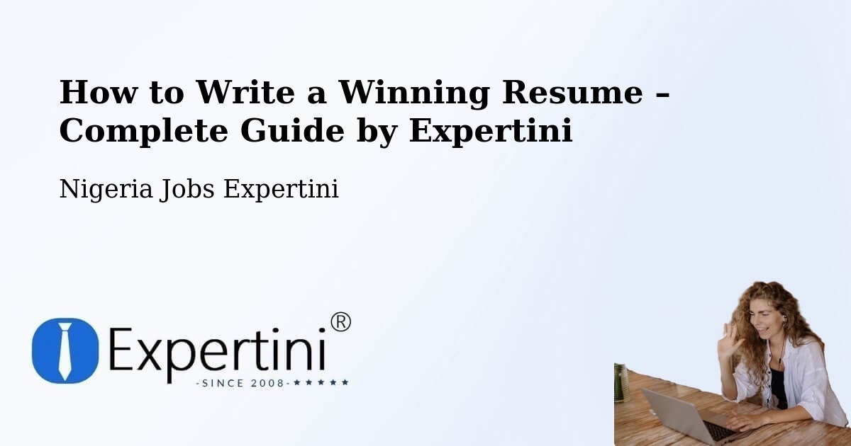 Resume Writing Guide for Job Seekers – Moriki - Moriki, Nigeria Jobs Expertini